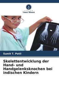 Produktbild: Skelettentwicklung der Hand- und Handgelenksknochen bei indischen Kindern