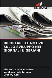 Produktbild: Riportare Le Notizie Sullo Sviluppo Nei Giornali Nigeriani