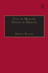 Produktbild: Wallen, M: City of Health, Fields of Disease