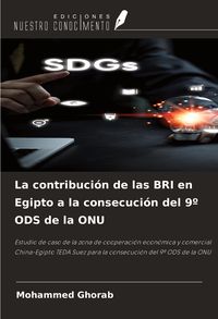 Produktbild: La contribuci&oacute;n de las BRI en Egipto a la consecuci&oacute;n del 9&ordm; ODS de la ONU