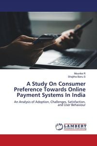 Produktbild: A Study On Consumer Preference Towards Online Payment Systems In India