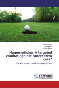 Produktbild: Nanomedicine: A targeted combat against cancer stem cells?