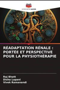 Produktbild: R&eacute;adaptation R&eacute;nale : Port&eacute;e Et Perspective Pour La Physioth&eacute;rapie