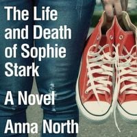 Bild vom Artikel The Life and Death of Sophie Stark Lib/E vom Autor Anna North