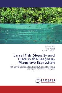 Produktbild: Larval Fish Diversity and Diets in the Seagrass-Mangrove Ecosystem