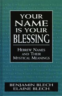 Produktbild: Your Name Is Your Blessing: Hebrew Names and Their Mystical Meanings