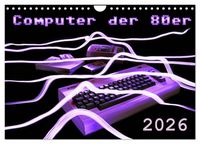 Produktbild: Computer der 80er (Wandkalender 2026 DIN A4 quer), CALVENDO Monatskalender