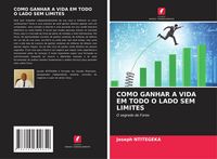 Produktbild: Como Ganhar a Vida Em Todo O Lado Sem Limites