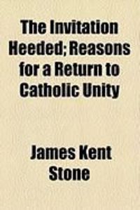 Produktbild: The Invitation Heeded; Reasons for a Return to Catholic Unity