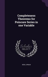 Produktbild: Completeness Theorems for Poincare Series in one Variable