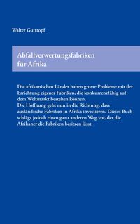 Bild vom Artikel Abfallverwertungsfabriken für Afrika vom Autor Walter Guttropf