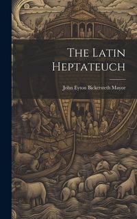 Produktbild: The Latin Heptateuch