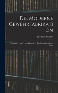 Produktbild: Die Moderne Gewehrfabrikation