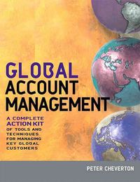 Produktbild: Global Account Management: A Complete Action Kit of Tools and Techniques for Managing Key Global Customers
