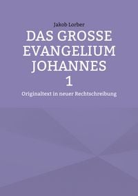 Produktbild: Das gro&szlig;e Evangelium Johannes 1