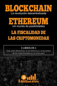 Produktbild: 3 libros en 1 - Blockchain: La revoluci&oacute;n descentralizada + Ethereum: Un mundo de posibilidades + La fiscalidad de las criptomonedas