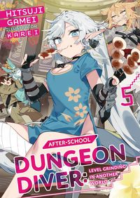 Produktbild: After-School Dungeon Diver: Level Grinding in Another World Volume 5