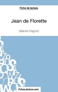 Produktbild: Jean de Florette de Marcel Pagnol (Fiche de lecture)