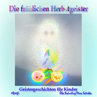 Produktbild: Die fr&ouml;hlichen Herbstgeister