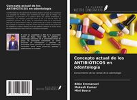Produktbild: Concepto actual de los ANTIBI&Oacute;TICOS en odontolog&iacute;a