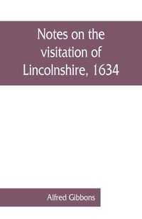 Produktbild: Notes on the visitation of Lincolnshire, 1634