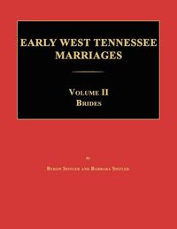Produktbild: Early West Tennessee Marriages. Volumes II. Brides