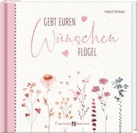 Produktbild: Gebt euren W&uuml;nschen Fl&uuml;gel