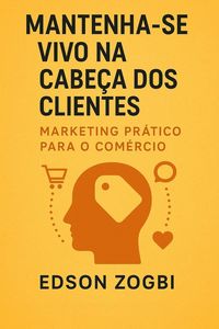 Produktbild: Mantenha-se Vivo na Cabe&ccedil;a dos Clientes