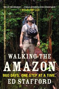 Bild vom Artikel Walking the Amazon: 860 Days. One Step at a Time. vom Autor Ed Stafford
