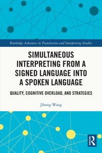 Produktbild: Simultaneous Interpreting from a Signed Language into a Spoken Language