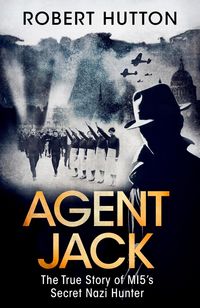 Produktbild: Agent Jack: The True Story of MI5's Secret Nazi Hunter