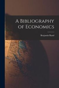 Produktbild: A Bibliography of Economics [microform]