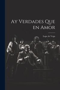 Produktbild: Ay Verdades Que en Amor
