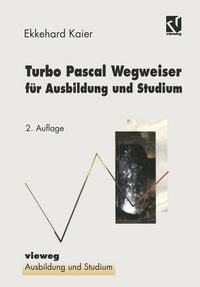 Produktbild: Turbo Pascal Wegweiser f&uuml;r Ausbildung und Studium