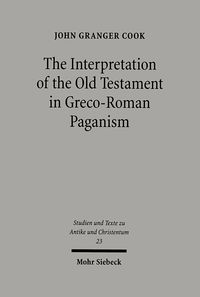 Produktbild: The Interpretation of the Old Testament in Greco-Roman Paganism