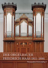 Produktbild: Der Orgelbauer Friedrich Haas 1811-1886
