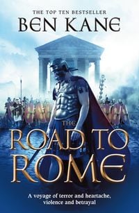 Bild vom Artikel The Road to Rome vom Autor Ben Kane