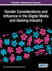 Produktbild: Gender Considerations and Influence in the Digital Media and Gaming Industry