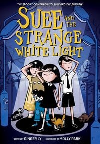 Produktbild: Suee and the Strange White Light (Suee and the Shadow Book #2)