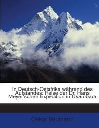 Produktbild: Baumann, O: In Deutsch-Ostafrika w&auml;hrend des Aufstandes: Rei