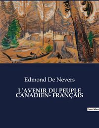 Produktbild: L'avenir Du Peuple Canadien- Fran&ccedil;ais