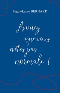 Produktbild: Avouez que vous n'etes pas normale !