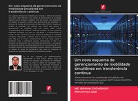 Produktbild: Um novo esquema de gerenciamento de mobilidade simult&acirc;nea em transfer&ecirc;ncia cont&iacute;nua