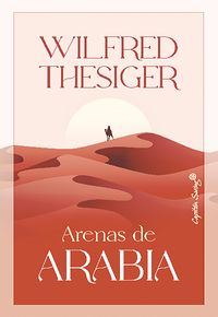 Bild vom Artikel Arenas de Arabia vom Autor Wilfred Thesiger