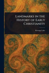 Produktbild: Landmarks in the History of Early Christianity