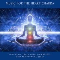 Produktbild: Music for the Heart Chakra: A Magical Sonic Journey - Perfect for Healing & Unwinding
