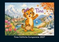 Produktbild: Tinas fr&ouml;hliche Europareise 2027 Fotokalender DIN A4