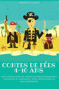 Produktbild: Contes de f&eacute;es 4-10 ans: Une compilation de contes de f&eacute;es intemporels, apaisants et amusants, pour d&eacute;velopper la paix int&eacute;rieure