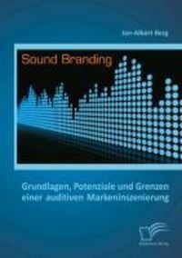 Produktbild: Sound Branding: Grundlagen, Potenziale und Grenzen einer auditiven Markeninszenierung