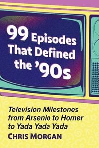 Produktbild: 99 Episodes That Defined the '90s